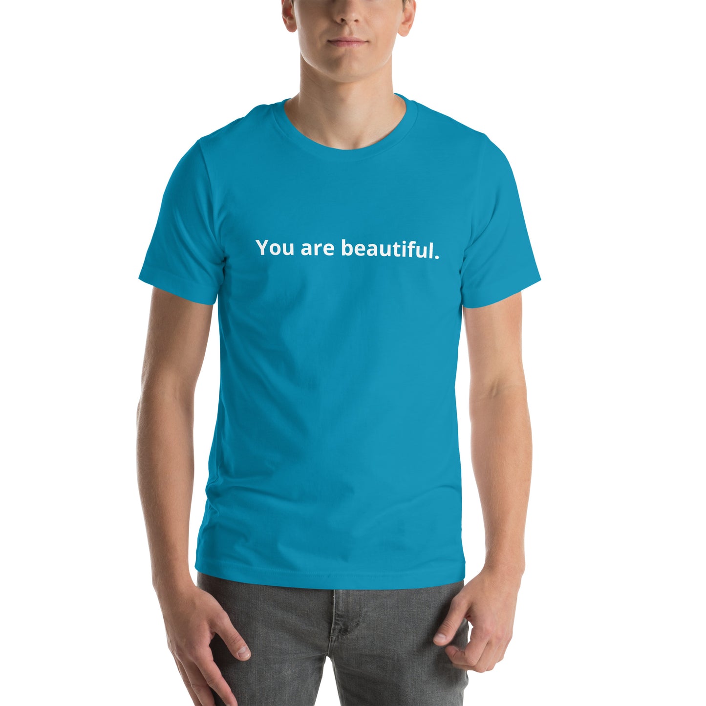 You are beautiful Unisex t-shirt