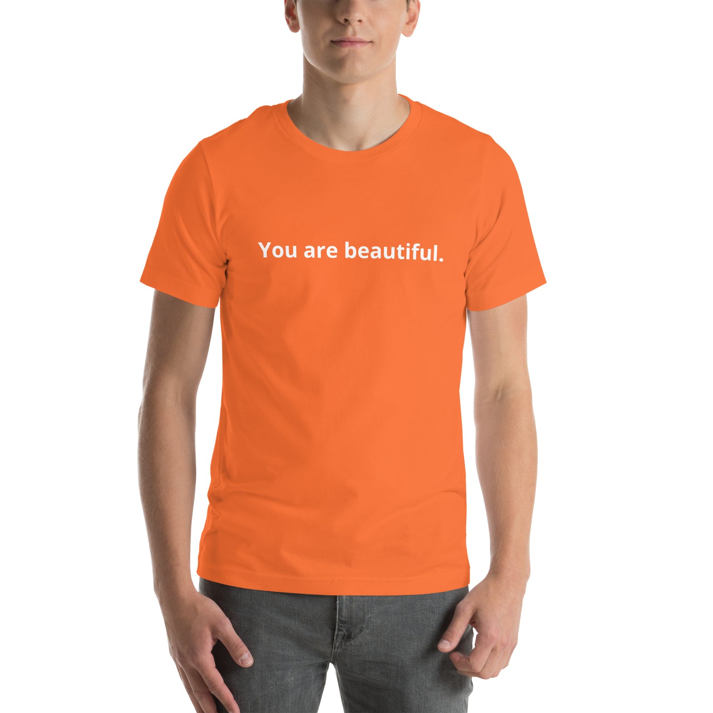 You are beautiful Unisex t-shirt
