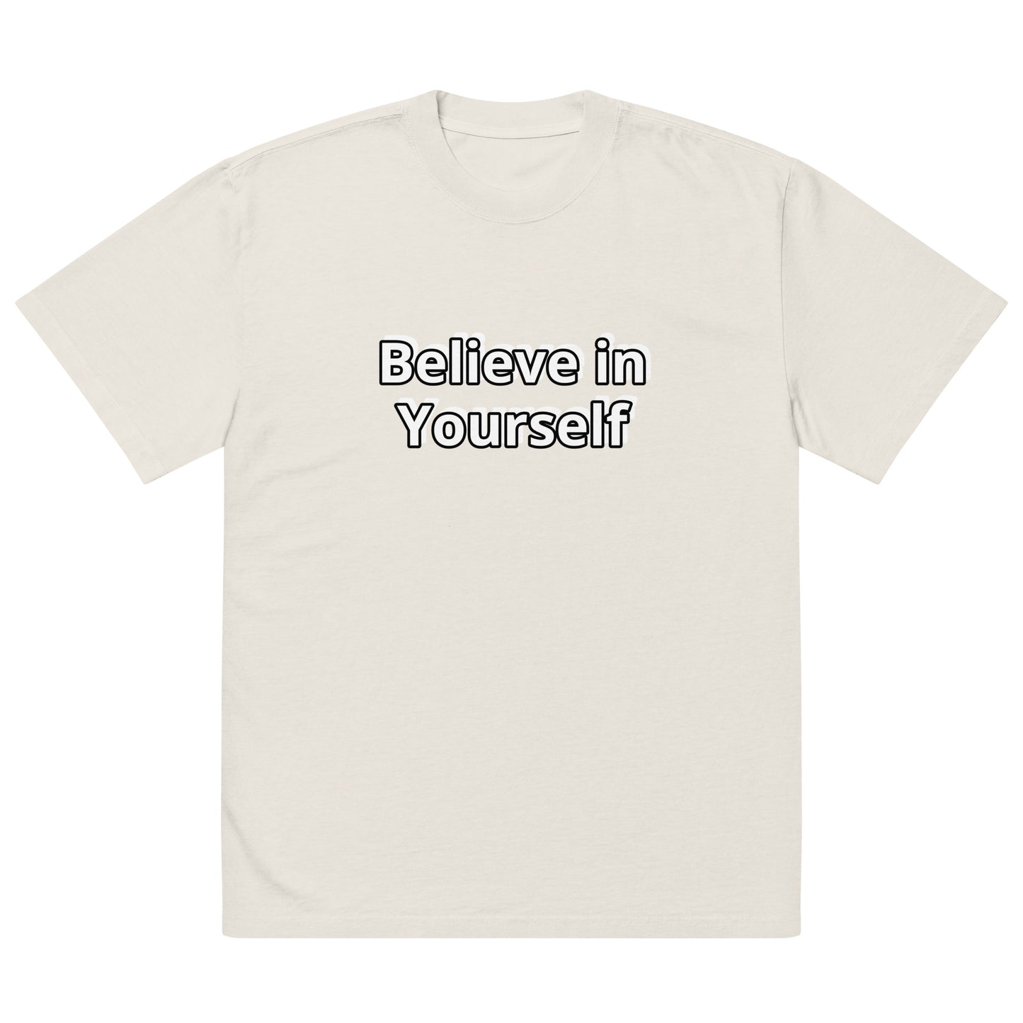 Believe in Yourself Oversized faded t-shirt