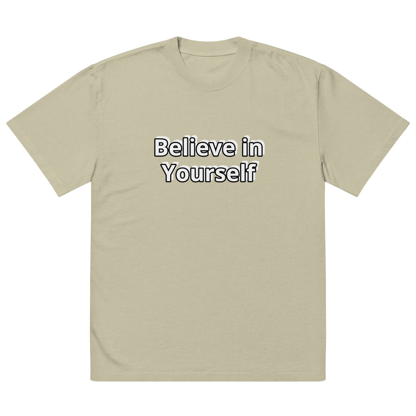 Believe in Yourself Oversized faded t-shirt